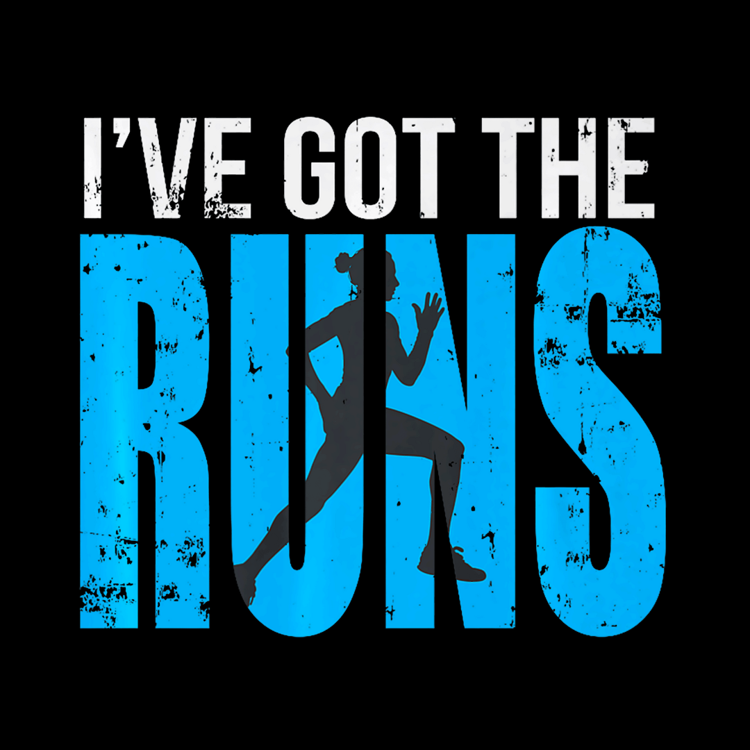 Iv'e Got The Runs