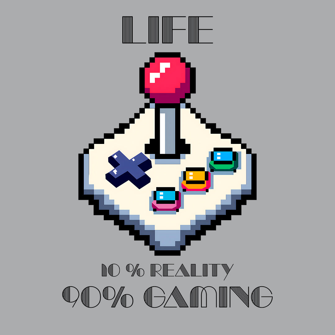 10% Reality 90% Gaming
