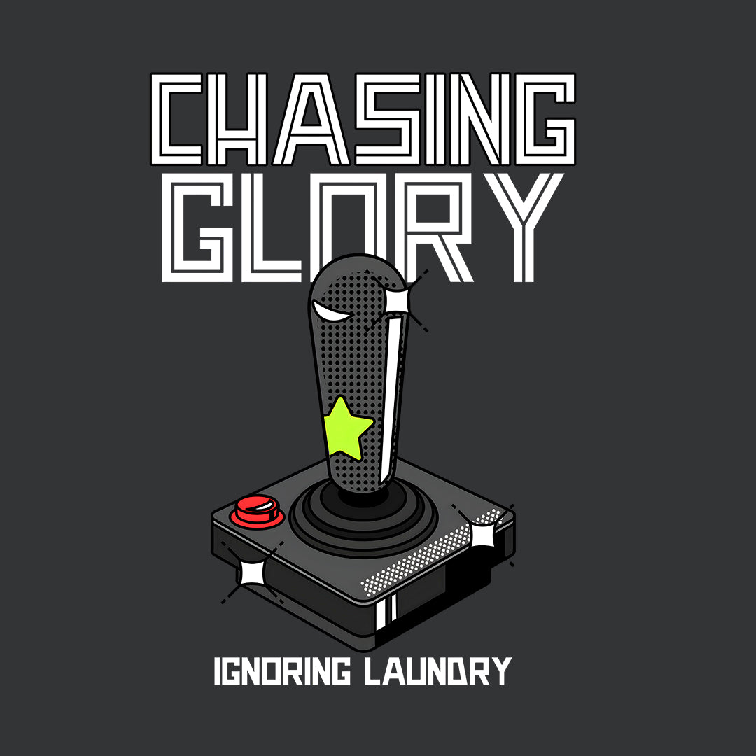 Chasing Glory Ignoring Laundry