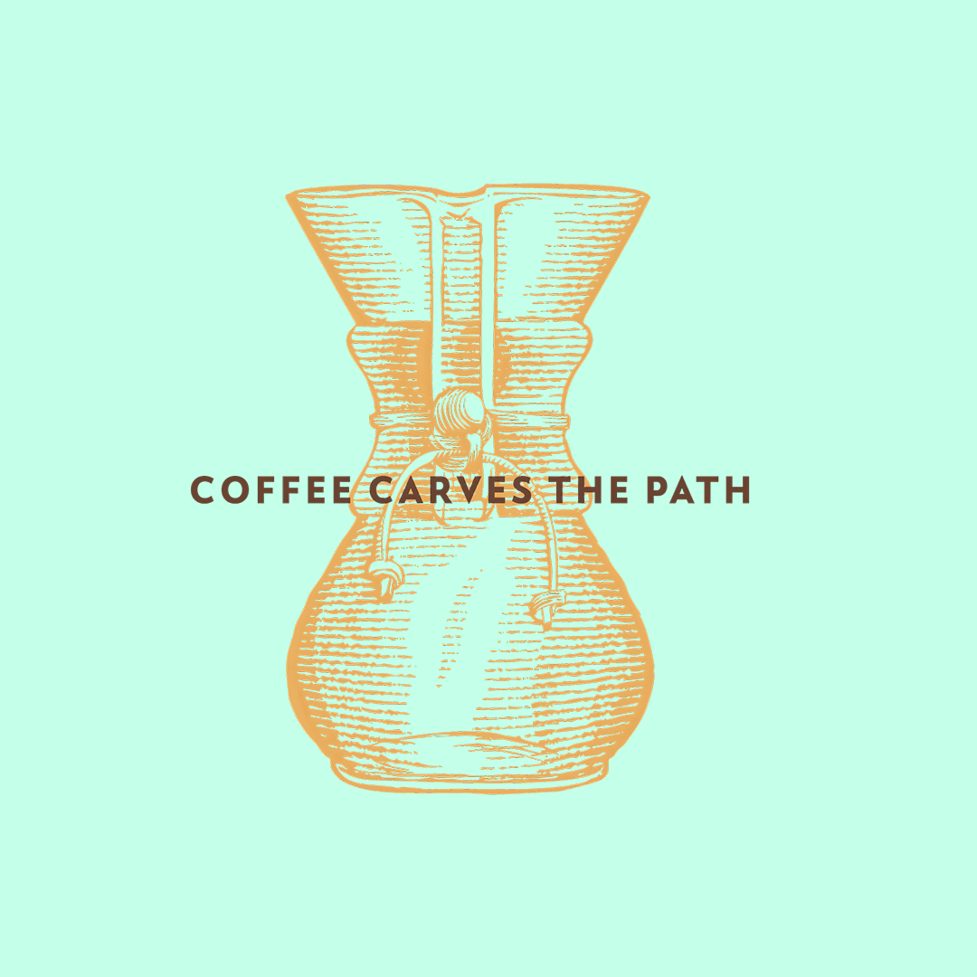 Coffee Carves The Path