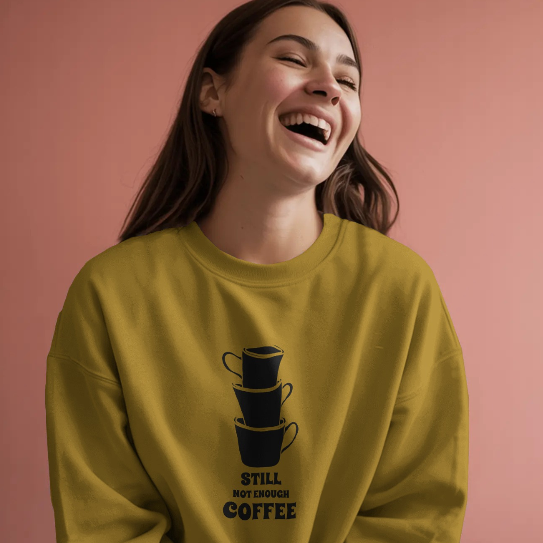 Still Not Enough Coffee