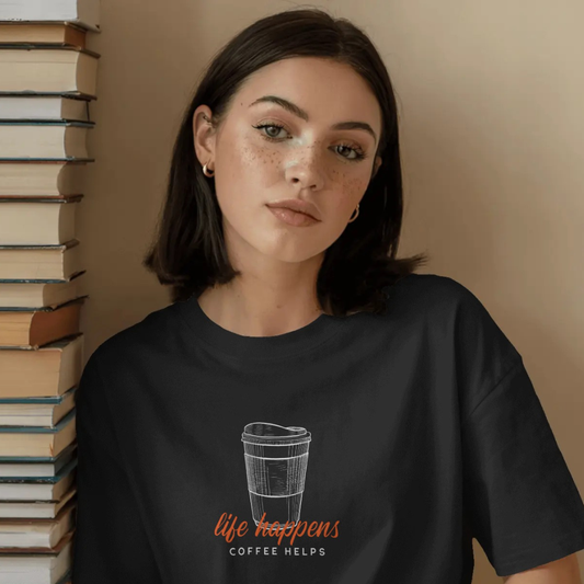 Life Happens Coffee Helps