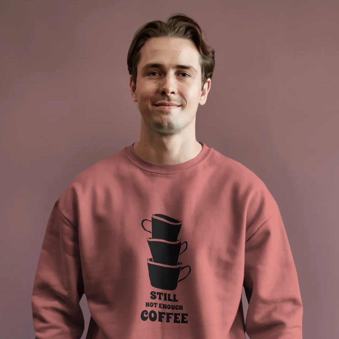 Still Not Enough Coffee