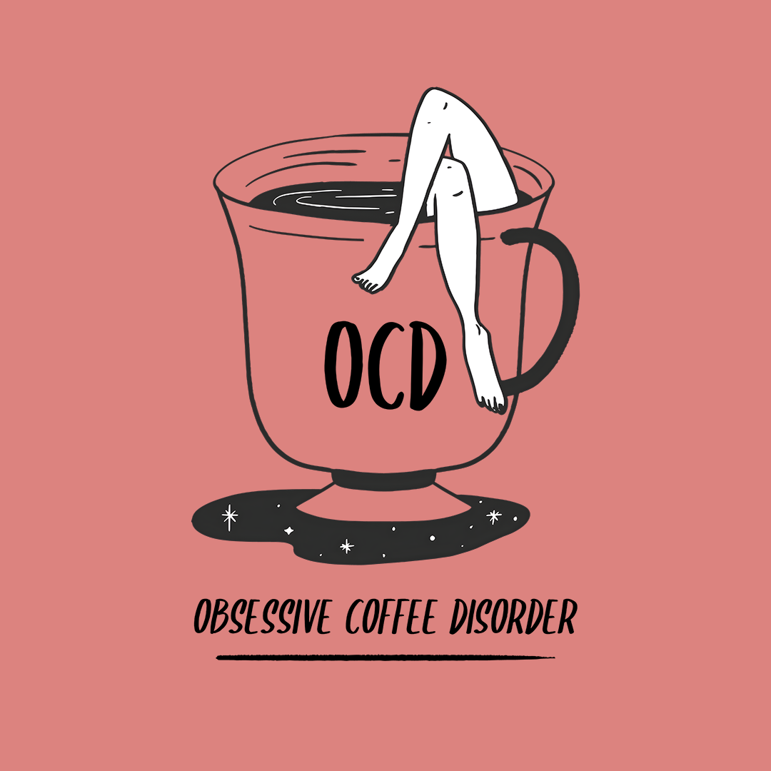 Obsessive Coffee Disorder