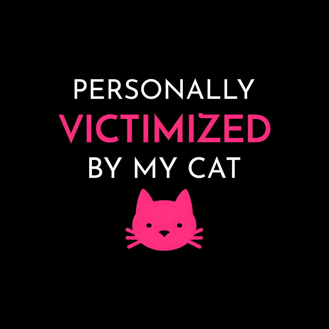 Personally Victimised By My Cat