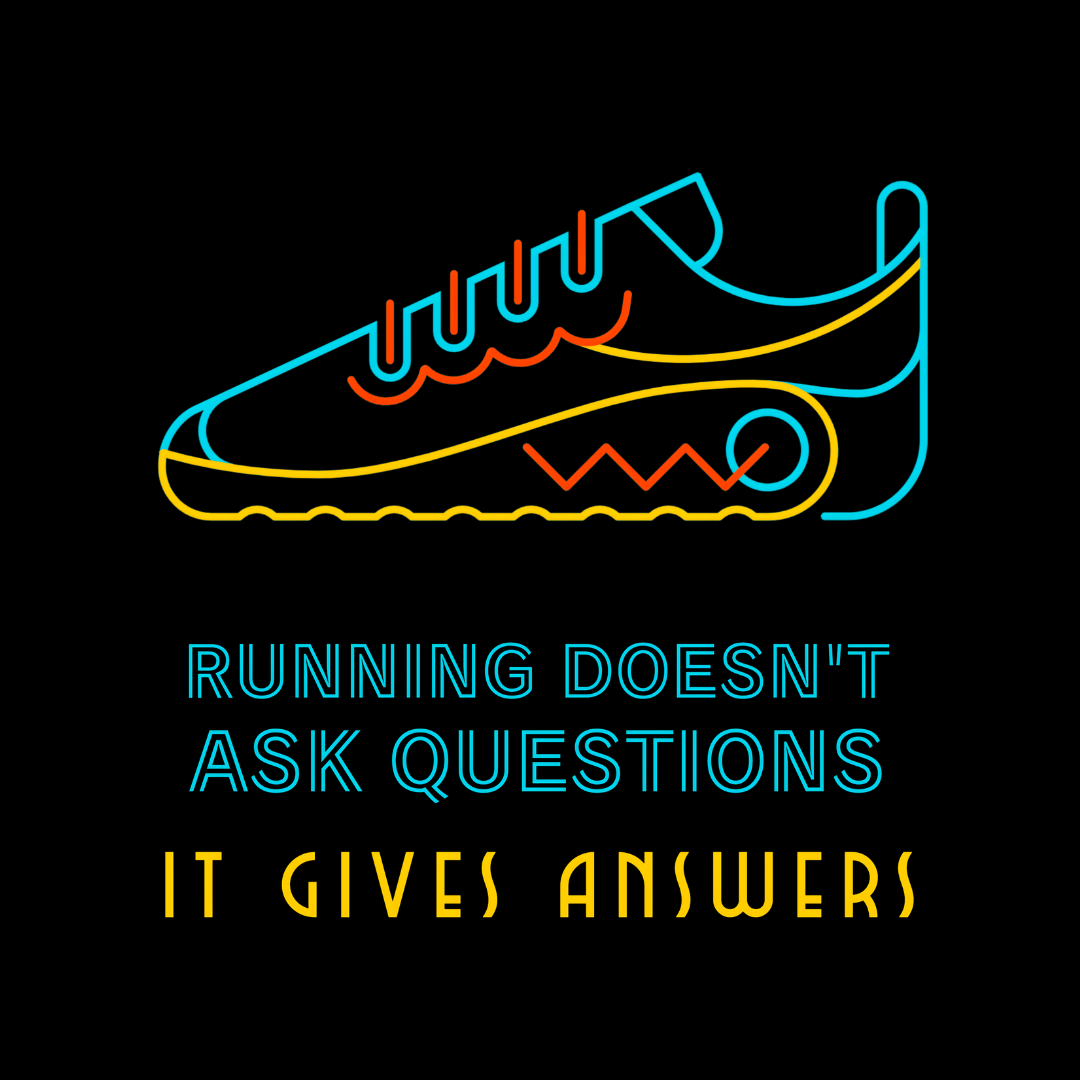 Running Doesn't Ask Questions