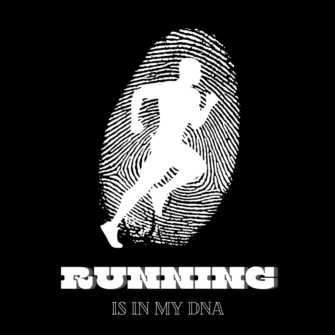 Running Is In My DNA