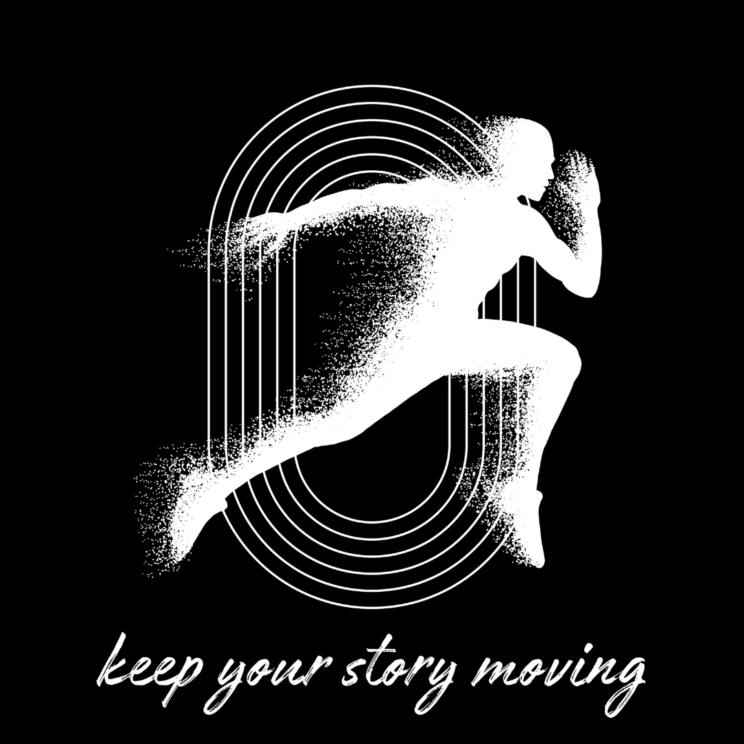 Keep Your Story Moving