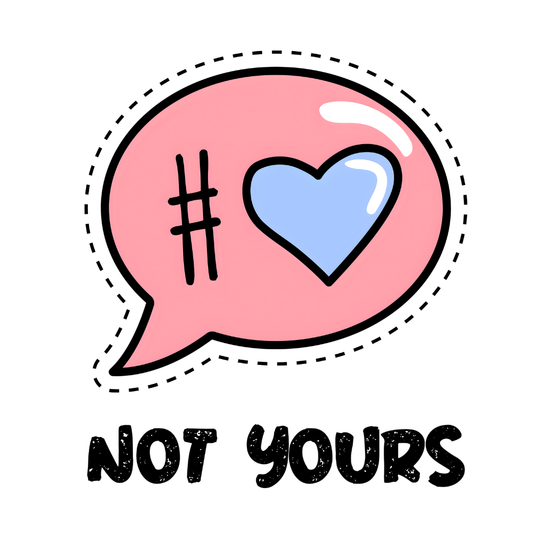 # Not Yours
