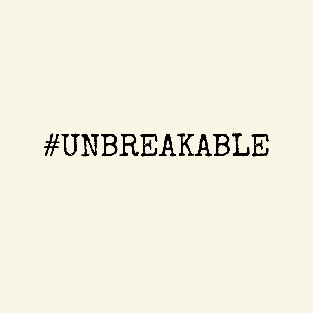 Unbreakable